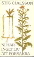  Ni har inget liv att f&ouml;rs&auml;kra