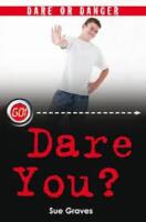  Dare you?