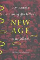 P&aring; spaning efter helheten : New Age, en ny folktro?