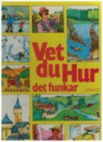 Vet du hur det funkar