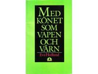 Med k&ouml;net som vapen och v&auml;rn.