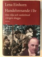  Handelsresande i liv : Om vilja och vankelmod i krigets skugga