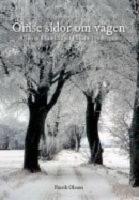  &Ouml;mse sidor om v&auml;gen : All&eacute;n och landskapet i Sk&aring;ne 1700-1900