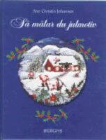  S&aring; m&aring;lar du julmotiv