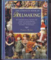 The complete book of dollmaking : a practical step-by-step guide to achieving professional skills