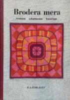 Brodera mera : tvistsöm -schattérsöm -korsstygn