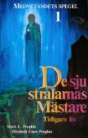 Medvetandets spegel 1. De sju str&aring;larnas m&auml;stare