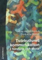 Tv&auml;rkulturell kommunikation i f&ouml;rskola och skola