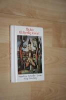  K&auml;llor till lycklig vishet : tankar och dikter