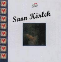  Sann k&auml;rlek