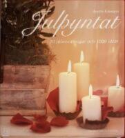 Julpyntat : 10 julinredningar och 1000 id&eacute;er