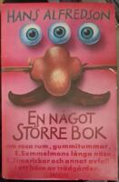  En n&aring;got st&ouml;rre bok : Om rosa rum, gummitummar, E Semmelmans l&aring;nga n&auml;sa, F., limerickar och annat avfall i ett h&ouml;rn av tr&auml;dg&aring;rden