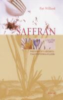  Saffran : Histrorien om v&auml;rldens mes f&ouml;rf&ouml;riska krydda