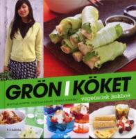 Gr&ouml;n i k&ouml;ket : Vegetarisk kokbok