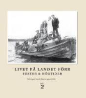 Livet p&aring; landet f&ouml;rr - Fester & h&ouml;gtider