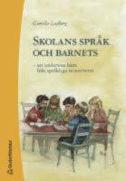Skolans spr&aring;k och barnets - Att undervisa barn fr&aring;n spr&aring;kliga minoriteter