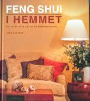 Feng shui i hemmet - Ett nytt s&auml;tt att se p&aring; heminredning
