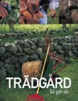 Tr&auml;dg&aring;rd : S&aring; g&ouml;r du