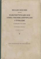 Regler och r&aring;d r&ouml;rande Maskinritningars och andra tekniska ritningars utf&ouml;rande
