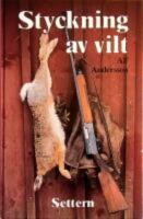 Styckning av vilt : faktabok