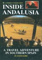INSIDE ANDALUSIA: A Travel Adventure in Southern Spain