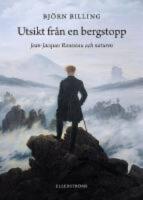  Utsikt fr&aring;n en bergstopp : Jean-Jacques Rousseau och naturen