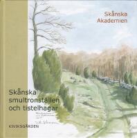 Sk&aring;nska smultronst&auml;llen och tistelhagar