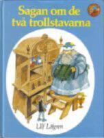 Sagan om de tv&aring; trollstavarna