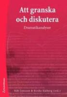  Att granska och diskutera : dramatikanalyser