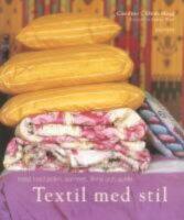  Textil med stil : Inred med siden, sammet, linne och spets