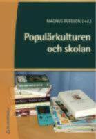 Popul&auml;rkulturen och skolan
