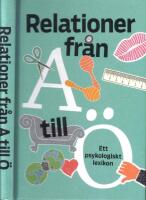 Relationer fr&aring;n A till &Ouml; - Ett psykologiskt lexikon