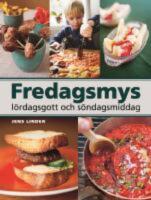  Fredagsmys, l&ouml;rdagsgott och s&ouml;ndagsmiddag