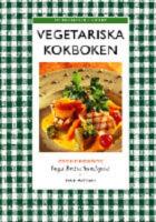  Vegetariska kokboken - En klassiker i k&ouml;ket. Grundkokbok