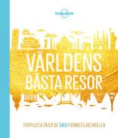 V&auml;rldens b&auml;sta resor - Topplista &ouml;ver de 500 fr&auml;msta sev&auml;rdheterna
