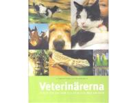Veterin&auml;rerna.- Boken f&ouml;r dig som vill veta lite mer om djur.
