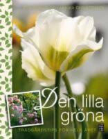 Den lilla gr&ouml;na - Tr&auml;dg&aring;rdstips f&ouml;r hela &aring;ret