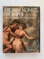 Erotisk konst i Pompeji. Den hemliga samlingen i Museo Nazionale i Neapel