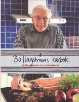 Bo Hagstr&ouml;ms kokbok : fr&aring;n mormor till medelhavet