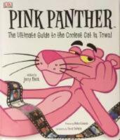The Pink Panther - The ultimate guide to the coolest cat in town!
