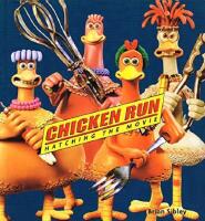 Chicken Run: Hatching the Movie Summary