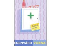 Ta hand om dig!- Egenv&aring;rd vuxna