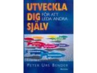 Utveckla dig sj&auml;lv - f&ouml;r att leda andra