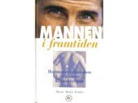 Mannen i framtiden - Om hormonrevolutionen och mannens klimakterium