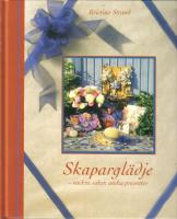 Skapargl&auml;dje - Vackra saker, unika presenter