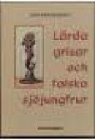 L&auml;rda grisar och falska sj&ouml;jungfrur