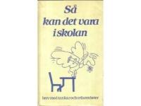 S&Aring; KAN DET VARA I SKOLAN - BREV MED TANKAR OCH ERFARENHETER.