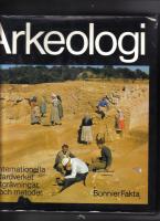 Arkeologi - - Det internationella standardverket om utgr&auml;vningar, fynd och metoder