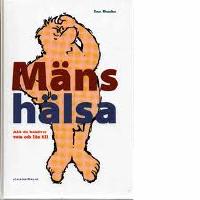 M&auml;ns h&auml;lsa - Allt du beh&ouml;ver veta och lite till