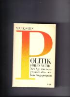 Politik f&ouml;r en ny tid - New Age-r&ouml;relsens grunder, id&eacute;er och handlingsprogram